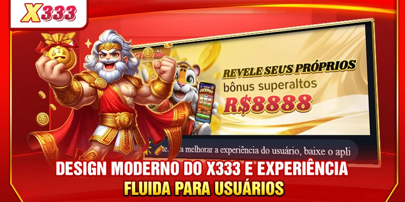 Design moderno do X333 e experiência fluida para usuários
