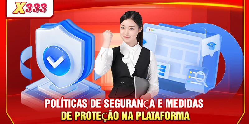 Políticas de segurança e medidas de proteção na plataforma