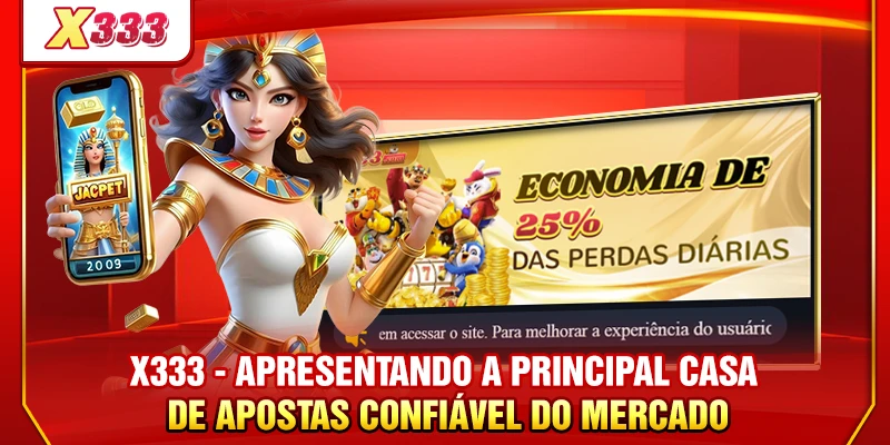 X333 - Apresentando a principal casa de apostas confiável do mercado